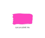 La La Love Ya - Neons Collection