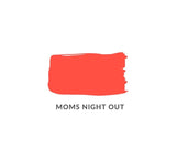 Mom's Night Out - Neons Collection